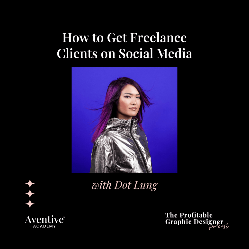get freelance clients on social media podcast with dot lung