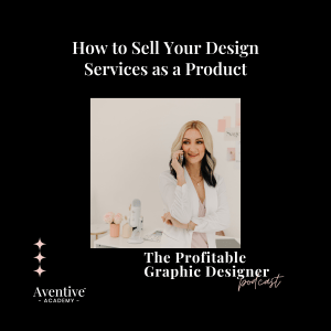 How to Sell Your Design Services as a Product web design podcast episode cover